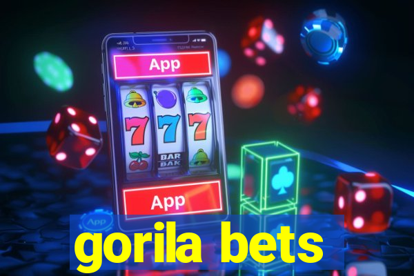 gorila bets