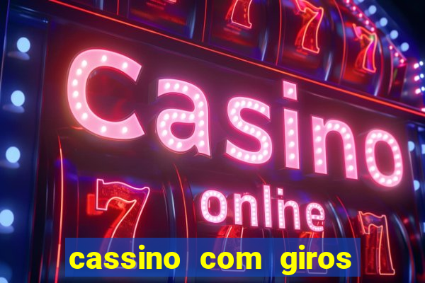 cassino com giros gratis sem deposito