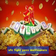 ufc fight pass multicanais