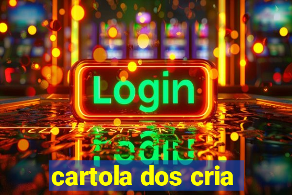 cartola dos cria