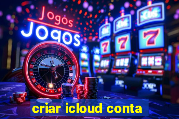 criar icloud conta