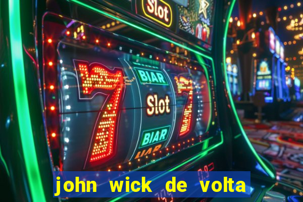 john wick de volta ao jogo dublado