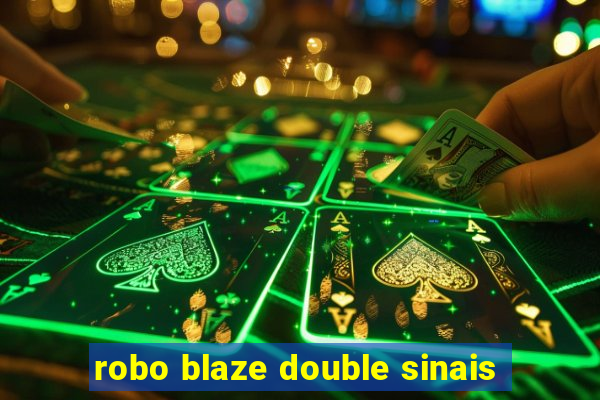 robo blaze double sinais