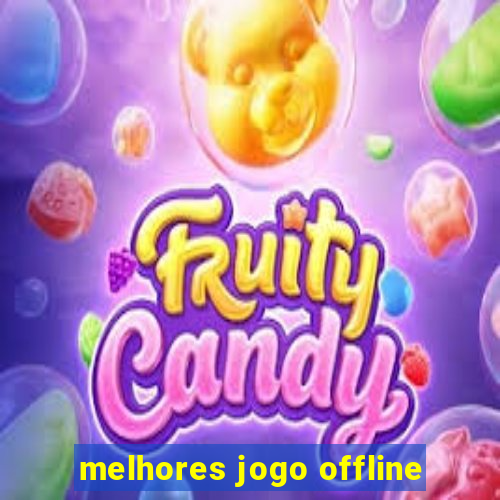 melhores jogo offline