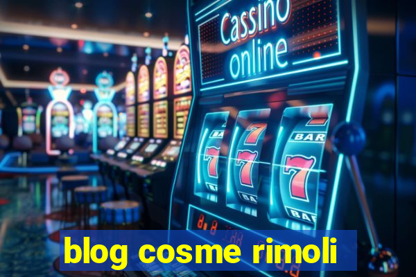 blog cosme rimoli