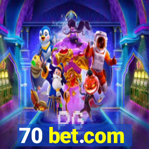 70 bet.com