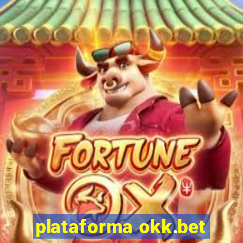 plataforma okk.bet