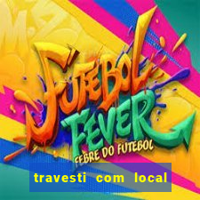 travesti com local em santos