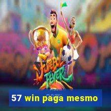 57 win paga mesmo