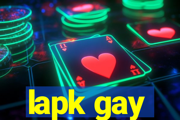 lapk gay