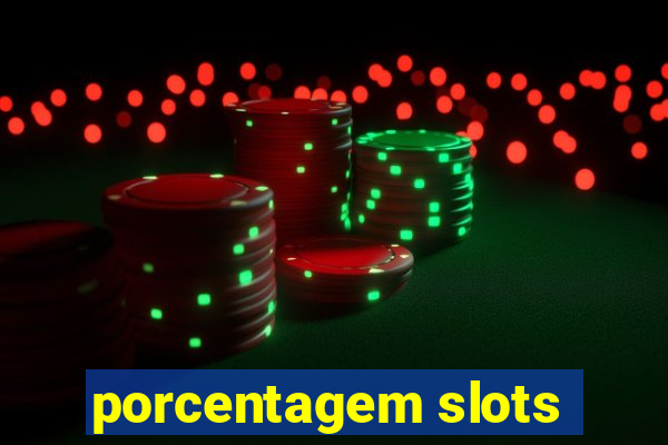 porcentagem slots