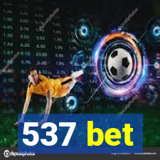 537 bet