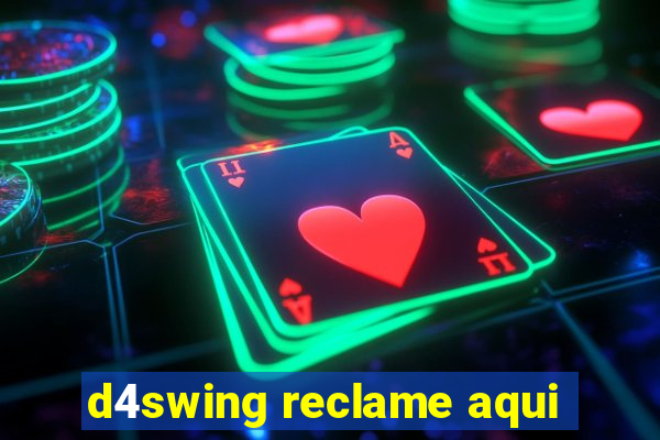 d4swing reclame aqui