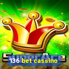 136 bet cassino