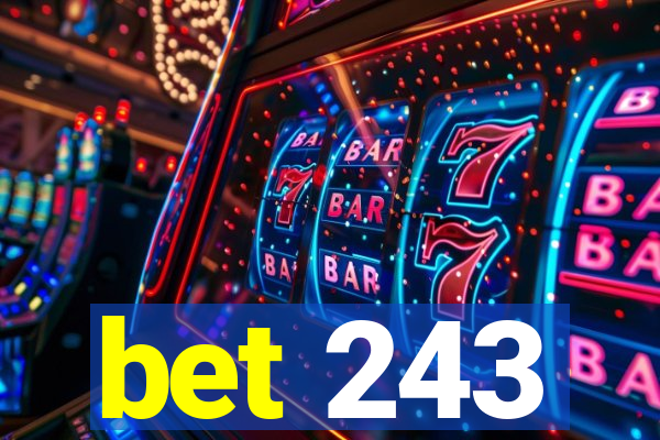 bet 243