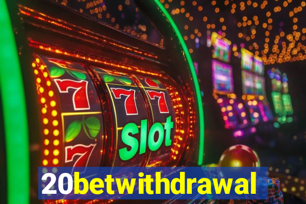 20betwithdrawal