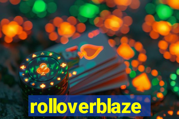 rolloverblaze