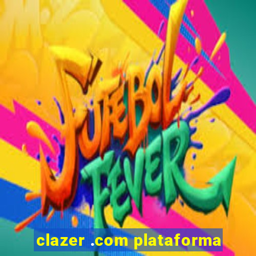 clazer .com plataforma