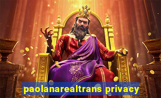 paolanarealtrans privacy