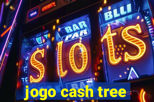 jogo cash tree