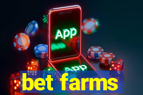 bet farms