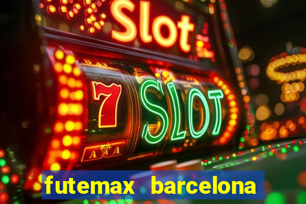 futemax barcelona ao vivo