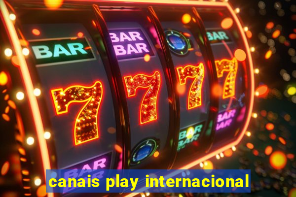 canais play internacional