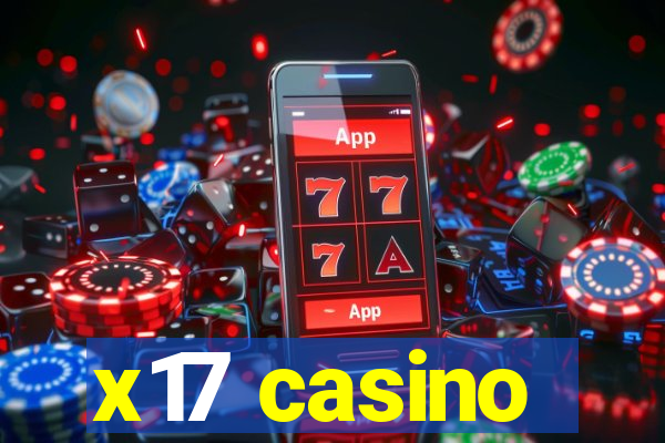 x17 casino