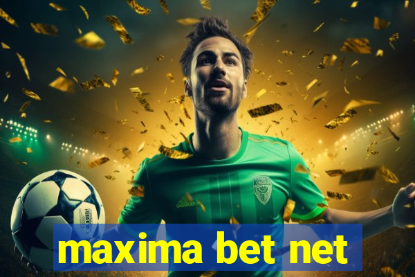 maxima bet net