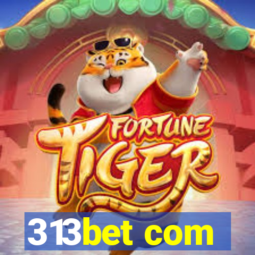 313bet com