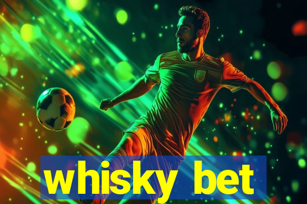 whisky bet