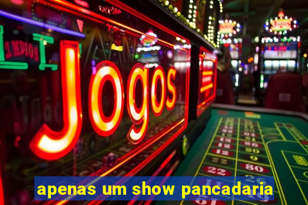 apenas um show pancadaria