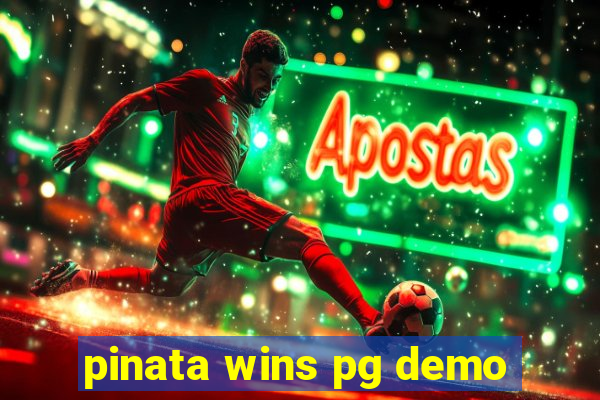 pinata wins pg demo