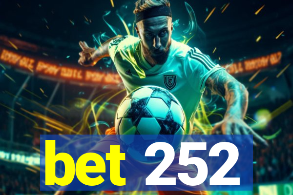 bet 252