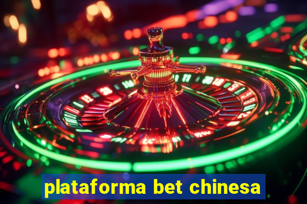 plataforma bet chinesa