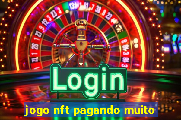 jogo nft pagando muito