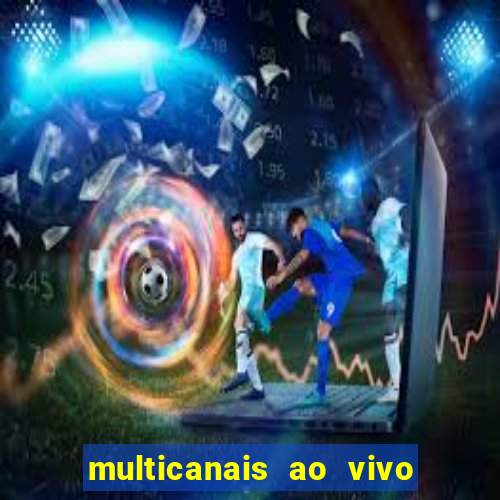 multicanais ao vivo jogo do flamengo