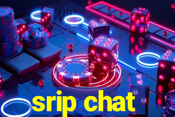 srip chat