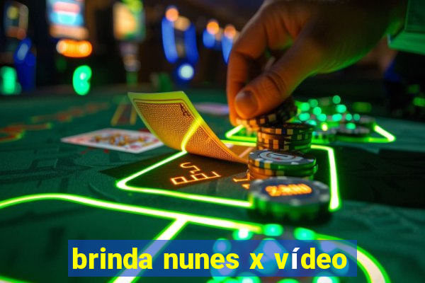 brinda nunes x vídeo