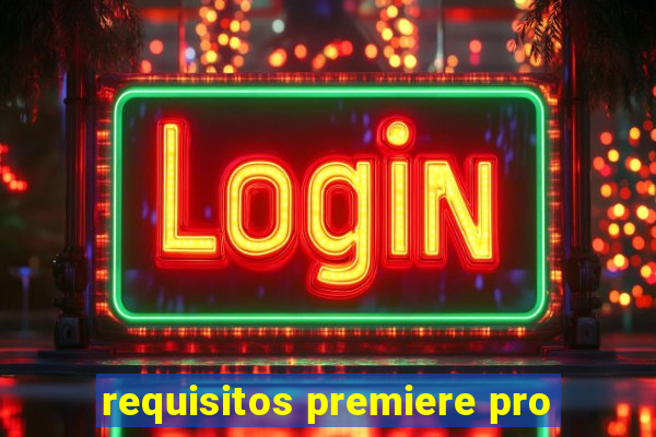 requisitos premiere pro