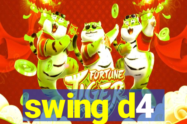 swing d4