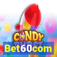 Bet60com