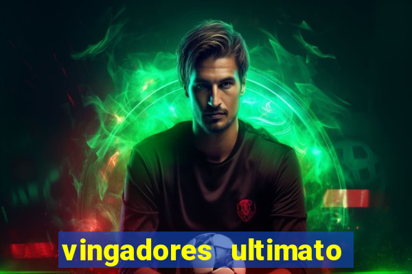 vingadores ultimato baixar filme completo dublado