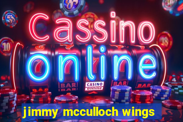 jimmy mcculloch wings