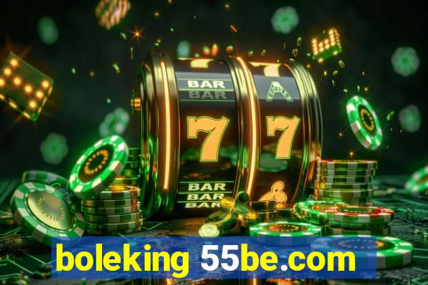 boleking 55be.com