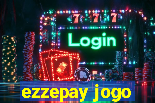 ezzepay jogo