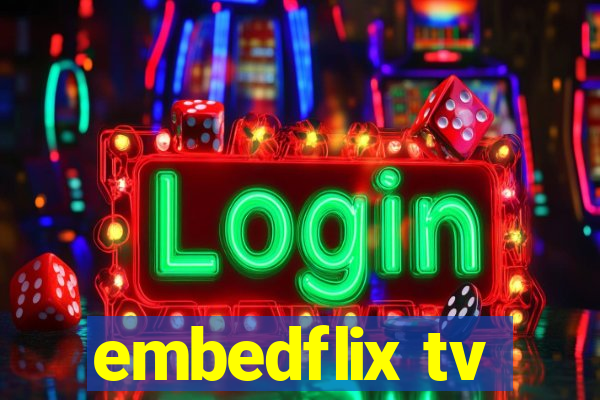 embedflix tv