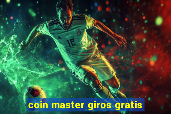 coin master giros gratis