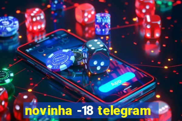 novinha -18 telegram