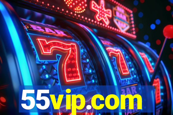 55vip.com